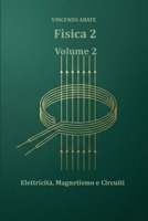 Fisica 2: Elettricità, Magnetismo e Circuiti (Italian Edition) B0H256S8JV Book Cover
