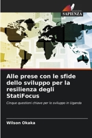 Alle prese con le sfide dello sviluppo per la resilienza degli StatiFocus 620539524X Book Cover
