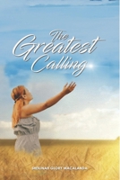 The Greatest Calling B09CKN8BSP Book Cover