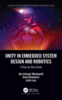 Unity in Embedded System Design and Robotics: A Step-By-Step Guide 103220558X Book Cover