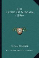 The rapids of Niagara 0548693951 Book Cover