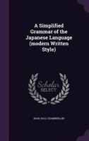 A Simplified Grammar of the Japanese Language (Modern Written Style) 1241066736 Book Cover