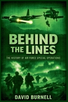 Behind the Lines: The History of Air Force Special Operations B0GL6SJPMQ Book Cover