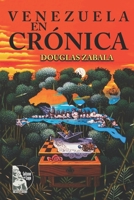 Venezuela en crónica: Ilustrados y gobernantes B0CHL3QY77 Book Cover