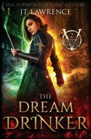 The Dream Drinker: An Urban Fantasy Action Adventure (Blood Magic) 1917670079 Book Cover