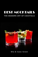 BEST MOCKTAiLS: The Modern Art of Cocktails B0CGL4KTJ6 Book Cover