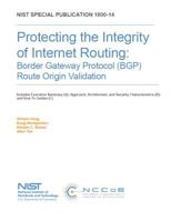 Protecting the Integrity of Internet Routing: Border Gateway Protocol (BGP) Route Origin Validation: NIST SP 1800-14A, B & C 1077885199 Book Cover