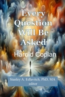 Every Question Will Be Asked 1946469815 Book Cover