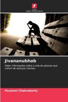 Jivananubhab: Obter informações sobre a vida de pessoas que sofrem de doenças mentais (Portuguese Edition) 620882012X Book Cover