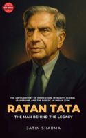 Ratan Tata - The Man Behind the Legacy B0G3YZKPM6 Book Cover