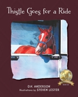 Thistle Goes for a Ride (Lady Thistle, the Horse) 1960007750 Book Cover