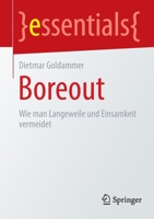 Boreout: Wie man Langeweile und Einsamkeit vermeidet (essentials) 3658362502 Book Cover