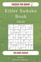 Puzzles for Brain - Killer Sudoku Book 200 Hard Puzzles 10x10 (volume 7) 1677074612 Book Cover