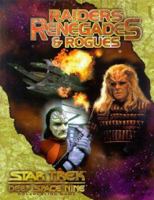 Raiders Renegades & Rogues (Star Trek Deep Space Nine: Role Playing Games) 1889533122 Book Cover