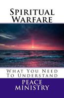 Spiritual Warfare - What You Need To Understand 1546752749 Book Cover