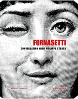 Piero Fornasetti: A Conversation between Philippe Starck and Barnaba Fornasetti (Memoire) 2843236797 Book Cover
