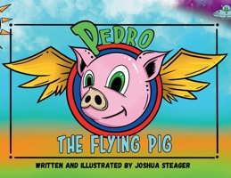 Pedro the Flying Pig B0DXM3C1Y6 Book Cover
