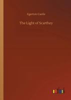 The Light of Scarthey: A Romance 1522707239 Book Cover
