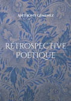 Rétrospective Poétique (French Edition) 232256169X Book Cover