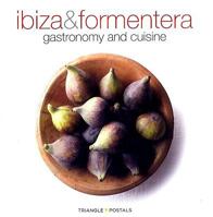 Ibiza & Formentera: Gastronomy And Cuisine 8484783898 Book Cover