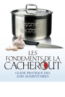 Les fondements de la cacheroute: guide pratique des lois alimentaire (French Edition) B0H7QDFQ7G Book Cover