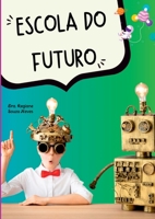 Escola Do Futuro: Implanta o E Metodologia (Portuguese Edition) 6526612679 Book Cover