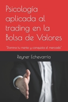 Psicología aplicada al trading en la Bolsa de Valores B0BXN94KTY Book Cover