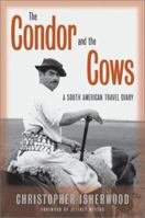 The Condor and the Cows: A South American Travel-Diary 0816639825 Book Cover