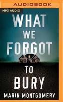 What We Forgot to Bury 1542017645 Book Cover