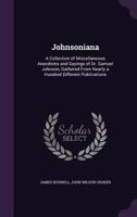 Johnsoniana: Anecdotes of the Late Samuel Johnson 137746251X Book Cover