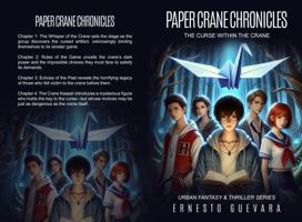 Paper Crane Chronicles: Urban Fantasy Thriller Series (The Curse Within The Crane) Science Fiction and Fantasy Book 1 1967595003 Book Cover