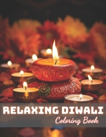 Relaxing Diwali Coloring Book for Adult: High Quality +100 Beautiful Designs B0CQTZGLLL Book Cover