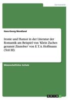 Ironie und Humor in der Literatur der Romantik am Beispiel von 'Klein Zaches genannt Zinnober' von E. T. A. Hoffmann 3656299730 Book Cover