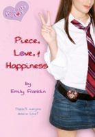 Piece, Love, and Happiness: The Principles of Love 0451216660 Book Cover