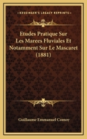 Etudes Pratique Sur Les Marees Fluviales Et Notamment Sur Le Mascaret (1881) 1142271404 Book Cover