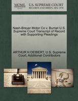 Nash-Breyer Motor Co v. Burnet U.S. Supreme Court Transcript of Record with Supporting Pleadings 1270233130 Book Cover