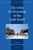 The Crisis of Citizenship in the Arab World (Social, Economic and Political Studies of the Middle East an) 9004427481 Book Cover