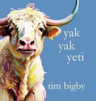 Yak Yak Yeti 098469658X Book Cover