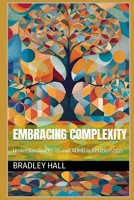 Embracing Complexity: Understanding PCOS and ADHD in Relationships B0CJSSV91Q Book Cover