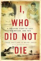 I, Who Did Not Die 1682450112 Book Cover