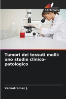 Tumori dei tessuti molli: uno studio clinico-patologico (Italian Edition) 6209820360 Book Cover