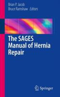 The SAGES Manual of Hernia Repair 1461448239 Book Cover