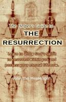 The Helper's Guide to The Resurrection: Learn to allow God's Spirit to resurrect within you and possess your eternal life now. 9811191018 Book Cover