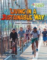 Living in a Sustainable Way: Green Communities 077872008X Book Cover