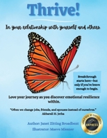 Thrive! In your relationship with yourself and others: Love your journey as you discover emotional resilience within B0FCJTG7BF Book Cover