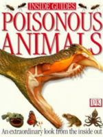 Poisonous Animals: An extraordinary look from the inside out 0789428288 Book Cover