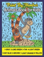 Paint by Number Animals Book for Kids: Color by Number Animals Coloring Book for Kids, Teens Who Love the Enchanted World of Animals Paint by Numbers Coloring Book for Children B09S69MH7G Book Cover