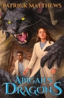 Abigail's Dragons 1733077766 Book Cover