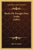 Recits De Voyages Dun Arabe (1902) 1167459946 Book Cover