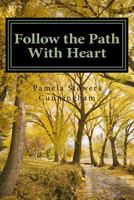 Follow the Path With Heart 0692829288 Book Cover